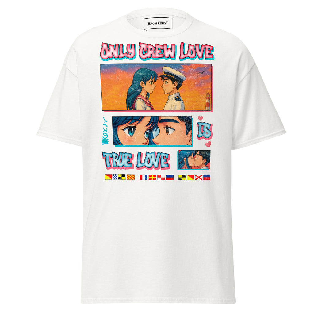 Anime Sailor T-Shirt by 7SHORT1LONG® featuring seafarer-themed design with "Only Crew Love Is True Love" slogan.