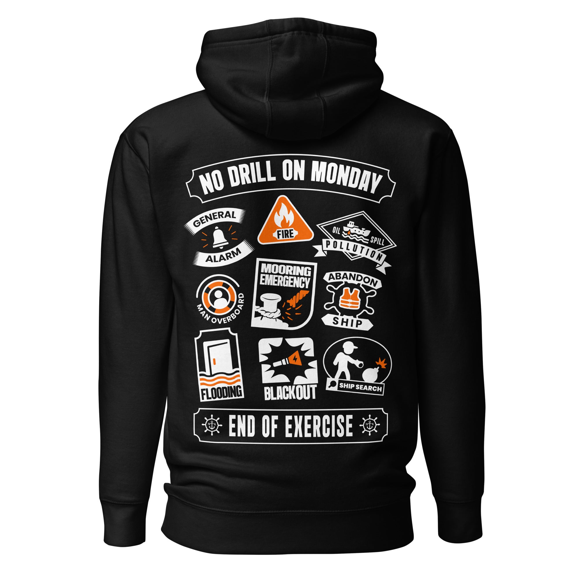 Maritime Safety Drill Hoodie with No Drill on Monday design showing shipboard emergency drill icons.