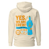 Yes We Are Crew Hoodie