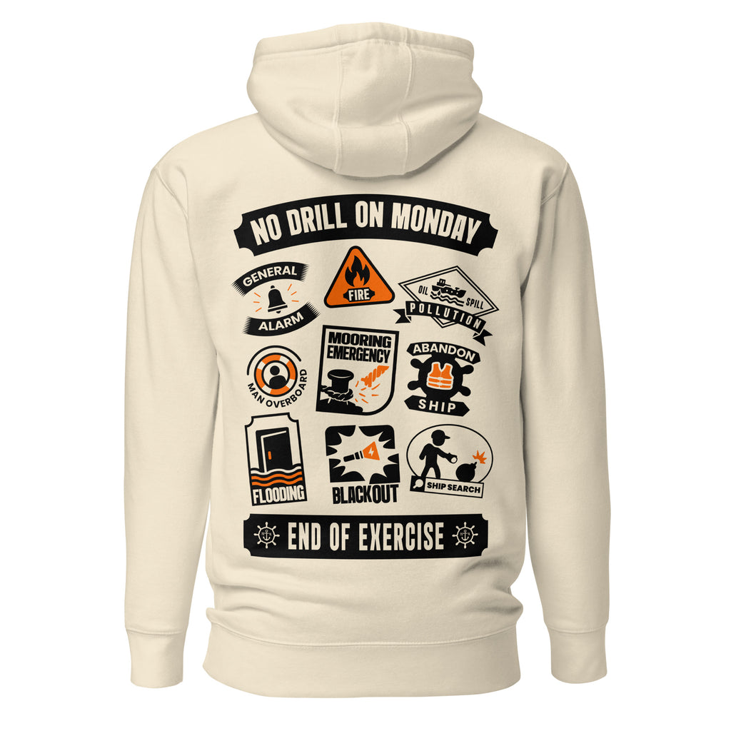 Maritime Safety Drill Hoodie with No Drill on Monday design showing shipboard emergency drill icons.