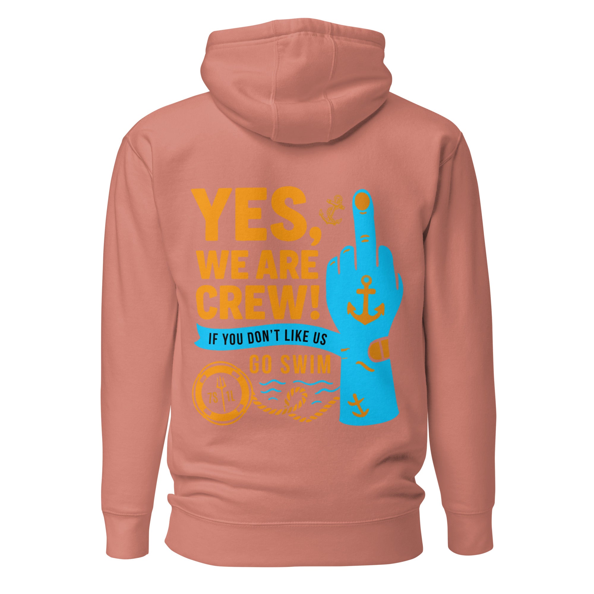 Middle Finger Crew Hoodie with “Yes We Are Crew – Go Swim” maritime humor design featuring anchor robe, life ring and sailor crew attitude graphics.