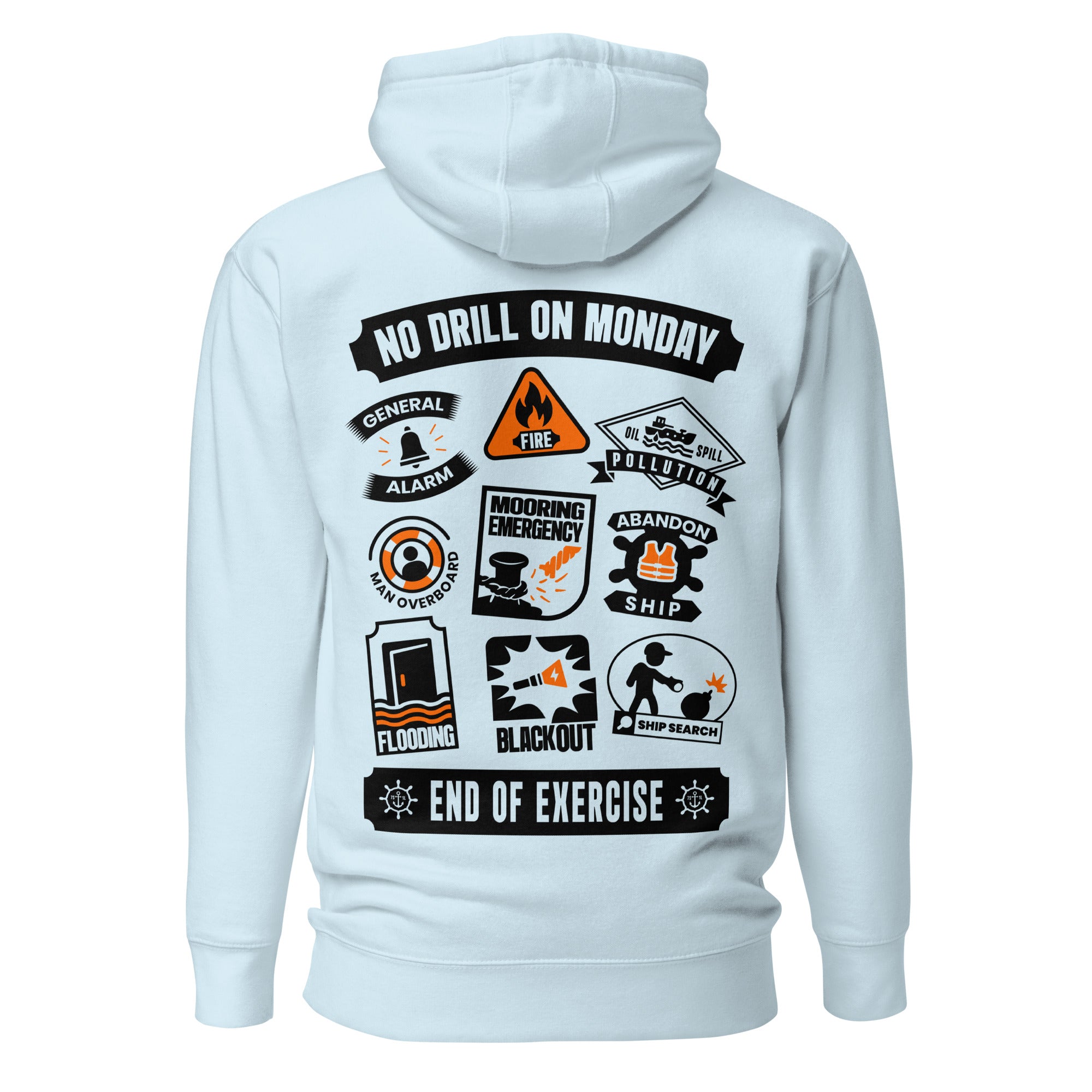 Maritime Safety Drill Hoodie with No Drill on Monday design showing shipboard emergency drill icons.