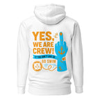 Middle Finger Crew Hoodie with “Yes We Are Crew – Go Swim” maritime humor design featuring anchor robe, life ring and sailor crew attitude graphics.