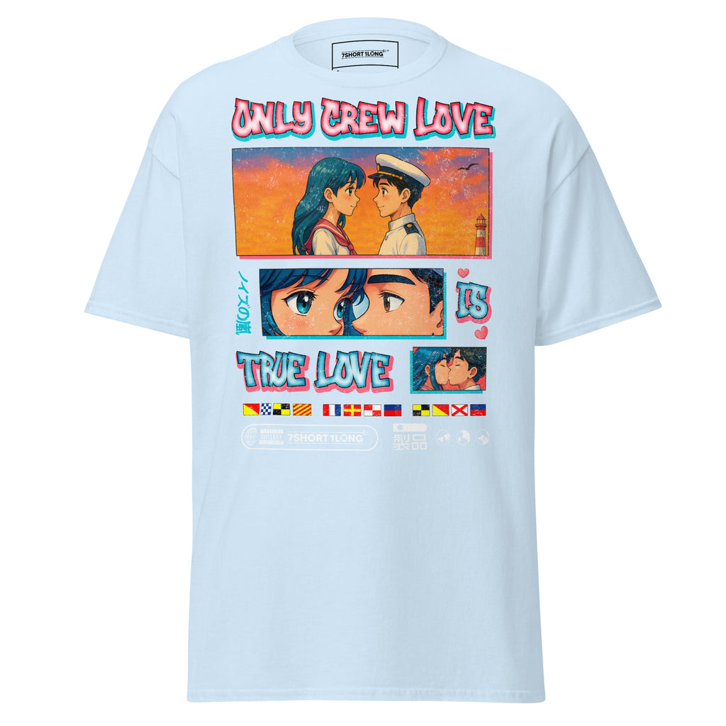 Light blue unisex Sailor T-shirt by 7SHORT1LONG® featuring anime-inspired design and "Only Crew Love Is True Love" text on front.