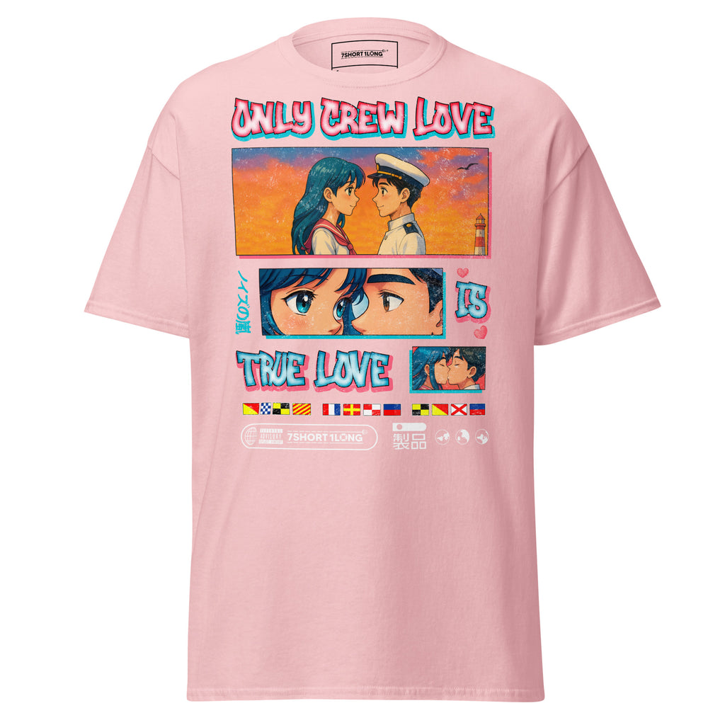 Light pink unisex Sailor T-shirt from 7SHORT1LONG® featuring anime-inspired seafarer design and the phrase "Only Crew Love Is True Love."