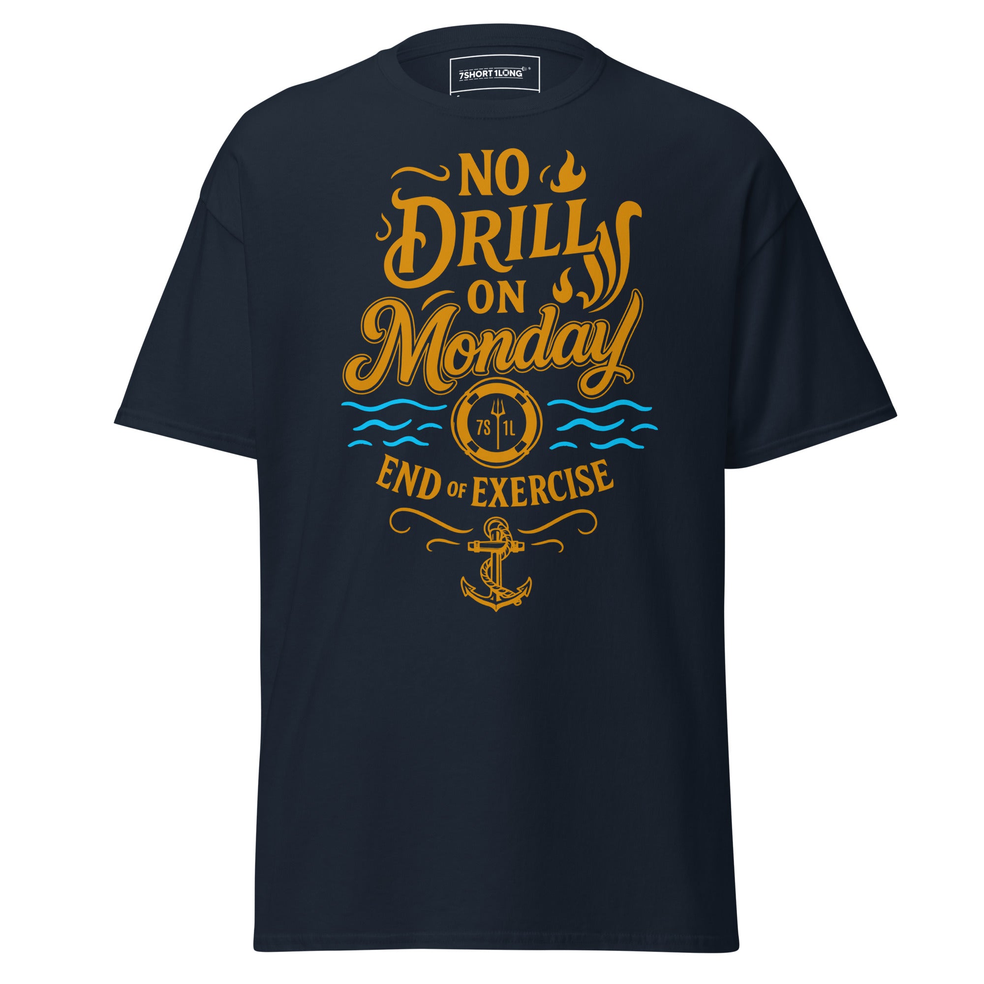 seafarer humor t-shirt no drill monday maritime crew life funny nautical graphic tee